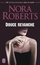  Achetez le livre d'occasion Douce revanche de Nora Roberts sur Livrenpoche.com 