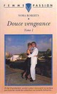  Achetez le livre d'occasion Douce vengeance Tome I de Nora Roberts sur Livrenpoche.com 
