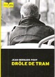  Achetez le livre d'occasion Drôle de tram de Jean-Bernard Pouy sur Livrenpoche.com 