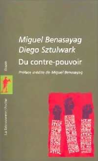  Achetez le livre d'occasion Du contre-pouvoir de Diego Benasayag sur Livrenpoche.com 
