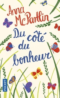  Achetez le livre d'occasion Du côté du bonheur de Anna McPartlin sur Livrenpoche.com 