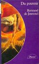 Achetez le livre d'occasion Du pouvoir de Bernard De Jouvenel sur Livrenpoche.com 