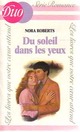  Achetez le livre d'occasion Du soleil dans les yeux de Nora Roberts sur Livrenpoche.com 