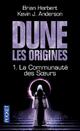  Achetez le livre d'occasion Dune, les origines Tome I : La communauté des soeurs de Brian Herbert sur Livrenpoche.com 