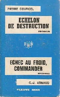  Achetez le livre d'occasion Echelon de destruction / Echec au froid, Commander de Pierre Arnaud sur Livrenpoche.com 