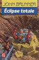  Achetez le livre d'occasion Eclipse totale de John Brunner sur Livrenpoche.com 