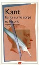  Achetez le livre d'occasion Ecrits sur le corps et l'esprit de Emmanuel Kant sur Livrenpoche.com 
