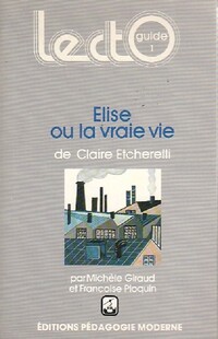  Achetez le livre d'occasion Elise ou la vraie vie de Claire Etcherelli sur Livrenpoche.com 
