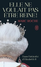  Achetez le livre d'occasion Elle ne voulait pas être reine ! : Dans l'intimité d'Elizabeth II sur Livrenpoche.com 