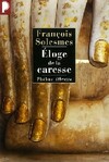  Achetez le livre d'occasion Eloge de la caresse sur Livrenpoche.com 