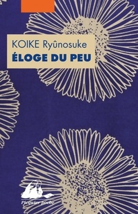  Achetez le livre d'occasion Eloge du peu ou comment l'argent peut faire le bonheur de Ryûnosuke Koike sur Livrenpoche.com 