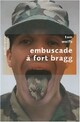  Achetez le livre d'occasion Embuscade à Fort Bragg de Tom Wolfe sur Livrenpoche.com 
