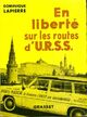  Achetez le livre d'occasion En liberté sur les routes d?URSS de Dominique Lapierre sur Livrenpoche.com 