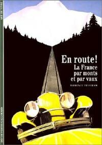  Achetez le livre d'occasion En route ! La France par monts et par vaux de Florence Trystram sur Livrenpoche.com 