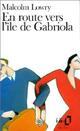  Achetez le livre d'occasion En route vers l'île de Gabriola de Malcolm Lowry sur Livrenpoche.com 