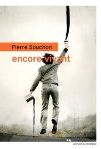  Achetez le livre d'occasion Encore vivant de Pierre Souchon sur Livrenpoche.com 