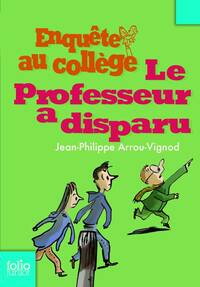  Achetez le livre d'occasion Enquête au collège Tome I : Le professeur a disparu de Jean-Philippe Arrou-Vignod sur Livrenpoche.com 