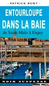  Achetez le livre d'occasion Entourloupe dans la baie de Saint-Malo à Erquy sur Livrenpoche.com 