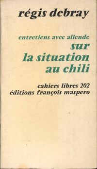  Achetez le livre d'occasion Entretiens avec Allende sur la situation au Chili de Régis Debray sur Livrenpoche.com 