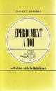  Achetez le livre d'occasion Eperdument à toi de Maurice Dekobra sur Livrenpoche.com 