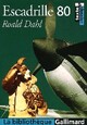  Achetez le livre d'occasion Escadrille 80 de Roald Dahl sur Livrenpoche.com 