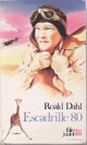  Achetez le livre d'occasion Escadrille 80 de Roald Dahl sur Livrenpoche.com 