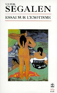  Achetez le livre d'occasion Essai sur l'exotisme de Victor Segalen sur Livrenpoche.com 