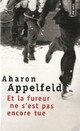  Achetez le livre d'occasion Et la fureur ne s'est pas encore tue de Aharon Appelfield sur Livrenpoche.com 