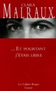  Achetez le livre d'occasion Et pourtant j'étais libre de Clara Malraux sur Livrenpoche.com 