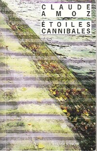  Achetez le livre d'occasion Etoiles cannibales de Claude Amoz sur Livrenpoche.com 