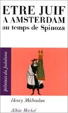  Achetez le livre d'occasion Etre juif à Amsterdam au temps de Spinoza sur Livrenpoche.com 