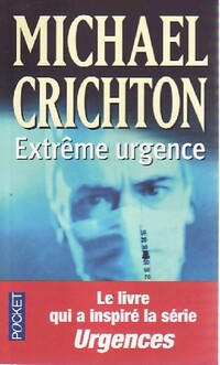  Achetez le livre d'occasion Extrême urgence de Michael Crichton sur Livrenpoche.com 