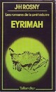  Achetez le livre d'occasion Eyrimah de Joseph-Henry Rosny Ainé sur Livrenpoche.com 