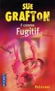  Achetez le livre d'occasion F comme Fugitif (Le fugitif) de Sue Grafton sur Livrenpoche.com 