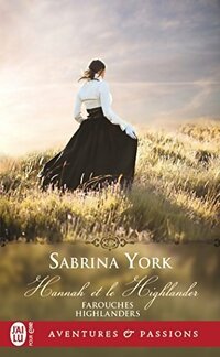  Achetez le livre d'occasion Farouches highlanders Tome I : Hannah et le highlander de Sabrina York sur Livrenpoche.com 