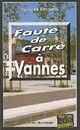  Achetez le livre d'occasion Faute de carre à Vannes de Firmin Le Bourhis sur Livrenpoche.com 