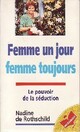  Achetez le livre d'occasion Femme un jour, femme toujours de Nadine De Rothschild sur Livrenpoche.com 