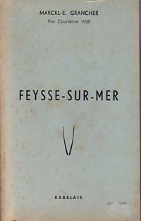  Achetez le livre d'occasion Feysse-sur-Mer de Marcel-E. Grancher sur Livrenpoche.com 