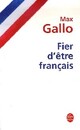  Achetez le livre d'occasion Fier d'être français de Max Gallo sur Livrenpoche.com 