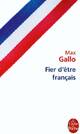  Achetez le livre d'occasion Fier d'être français de Max Gallo sur Livrenpoche.com 