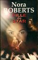  Achetez le livre d'occasion Fille de star de Nora Roberts sur Livrenpoche.com 