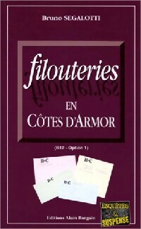  Achetez le livre d'occasion Filouteries en Côtes-d'Armor de Bruno Ségalotti sur Livrenpoche.com 