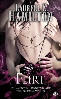  Achetez le livre d'occasion Flirt de Laurell K. Hamilton sur Livrenpoche.com 