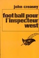  Achetez le livre d'occasion Football pour l'inspecteur West de John Creasey sur Livrenpoche.com 