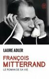  Achetez le livre d'occasion Francois Mitterrand. Le roman de sa vie sur Livrenpoche.com 