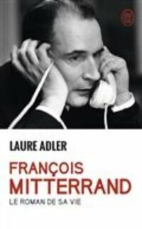  Achetez le livre d'occasion Francois Mitterrand. Le roman de sa vie de Laure Adler sur Livrenpoche.com 