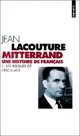  Achetez le livre d'occasion François Mitterrand, une histoire de français Tome I : Les risque de l'escalade de Jean Lacouture sur Livrenpoche.com 