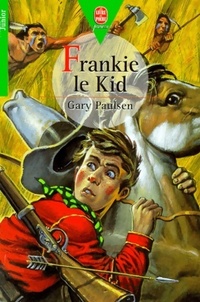  Achetez le livre d'occasion Frankie le kid de Gary Paulsen sur Livrenpoche.com 