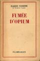  Achetez le livre d'occasion Fumée d'opium de Claude Farrère sur Livrenpoche.com 