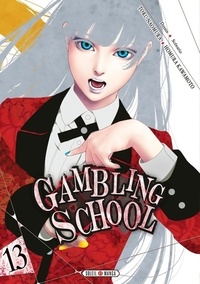  Achetez le livre d'occasion Gambling school Tome XIII de Toru Naomura sur Livrenpoche.com 